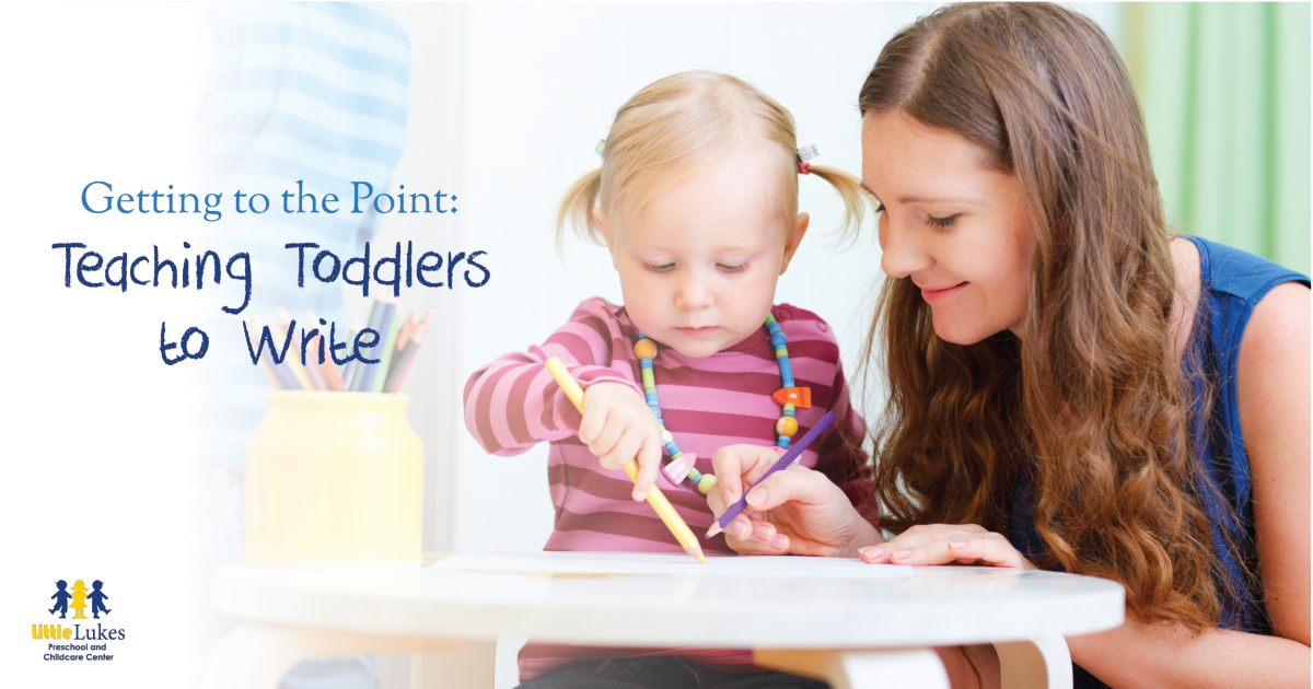 Getting to the Point: Teaching Toddlers to Write 