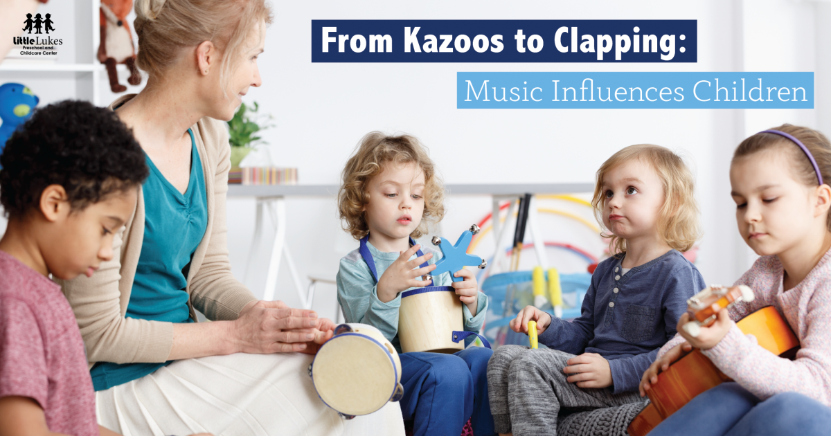 From Kazoos to Clapping: Music Influences Children 