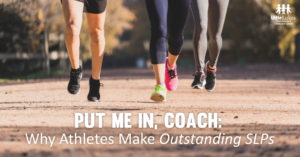 Put Me in, Coach: Why Athletes Make Outstanding SLPs