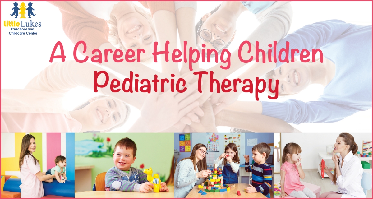 A Career Helping Children: Pediatric Therapy
