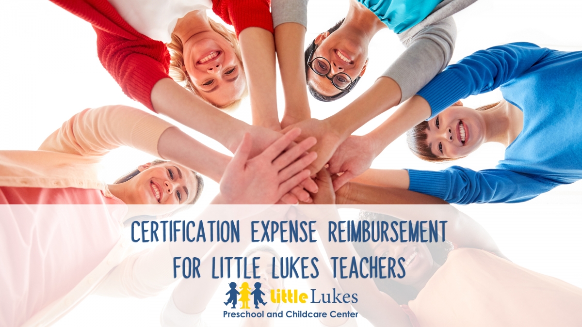 Certification Expense Reimbursement for Little Lukes Teachers