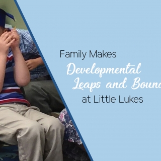 Family Makes Developmental Leaps and Bounds at Little Lukes