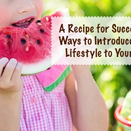 A Recipe for Success: 5 Easy Ways to Introduce a Healthy Lifestyle to Your Children